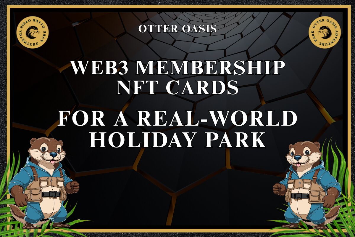 You are currently viewing Web3 Membership NFT Cards for a Real-World Holiday Park