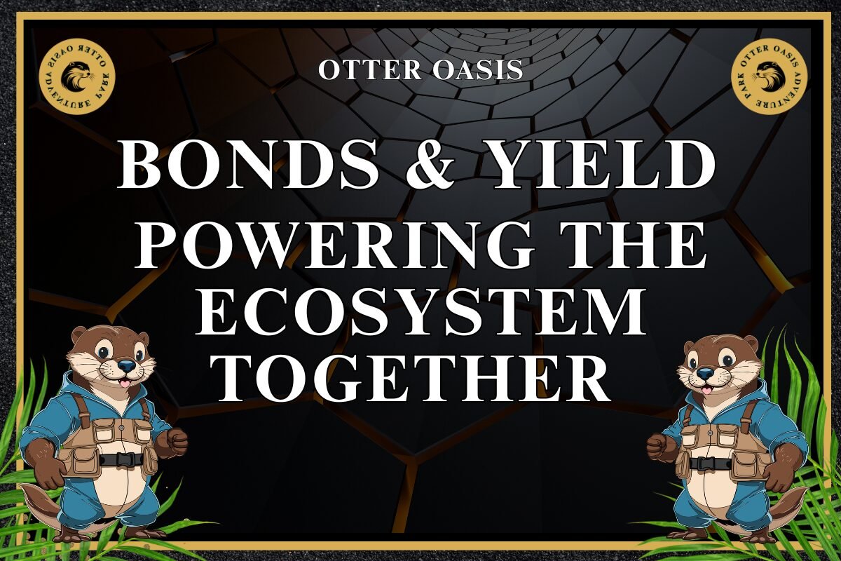 You are currently viewing Bonds & Yield: Powering The Ecosystem Together