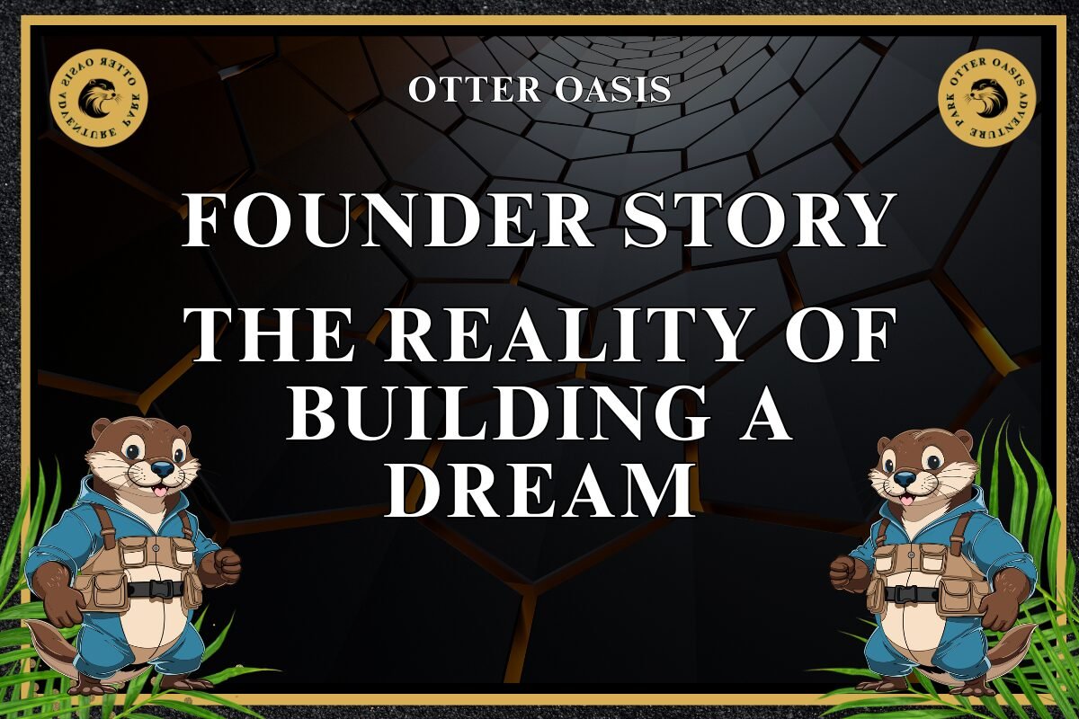 You are currently viewing Founder Story, The Reality Of Building A Dream